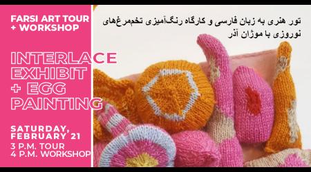 Farsi Art Tour and Nowruz Egg Painting with Moojan Azar